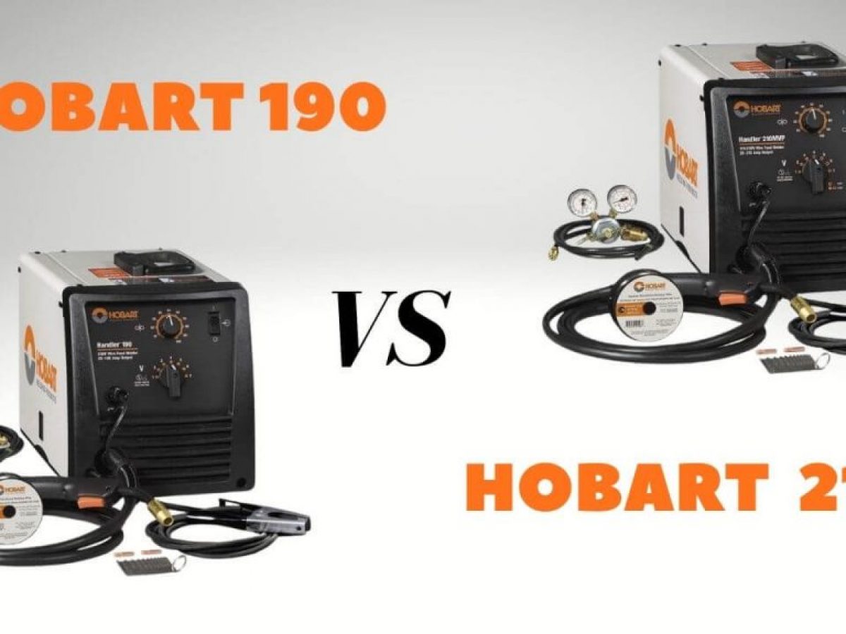 Hobart 190 vs. Hobart 210 WelderWhich One to Buy